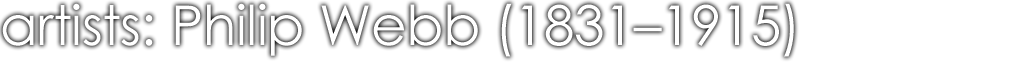 Philip Webb (1831-1915)